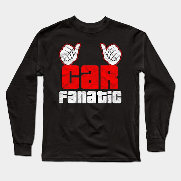 CARS-Car Fanatic Long Sleeve T-Shirt by AlphaDistributors